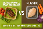 Biodegradable Food Packaging vs Plastic Which Ensures Better Food Safety